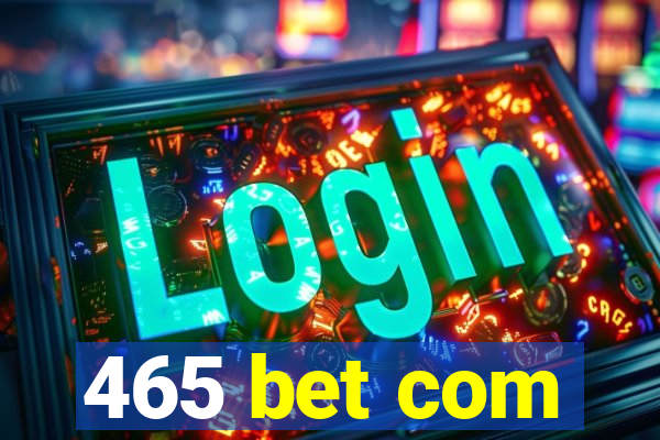 465 bet com