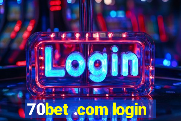 70bet .com login