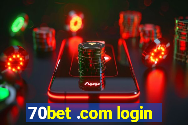 70bet .com login