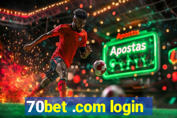 70bet .com login