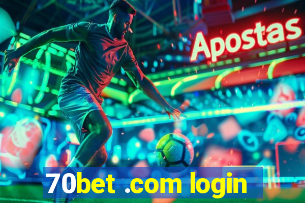 70bet .com login