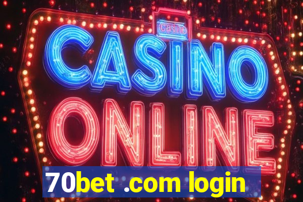 70bet .com login