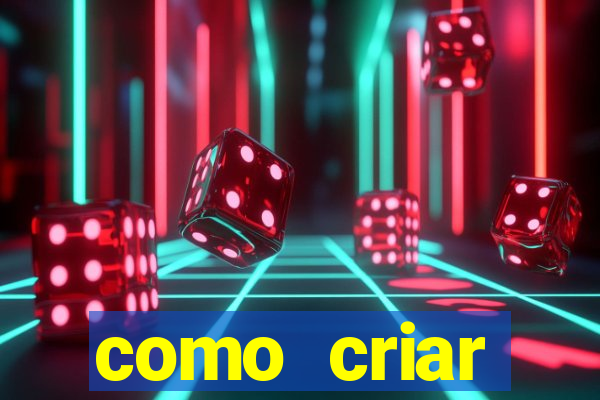 como criar plataforma do tigre