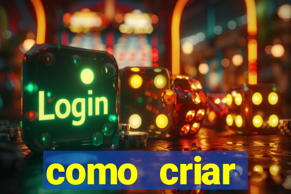 como criar plataforma do tigre