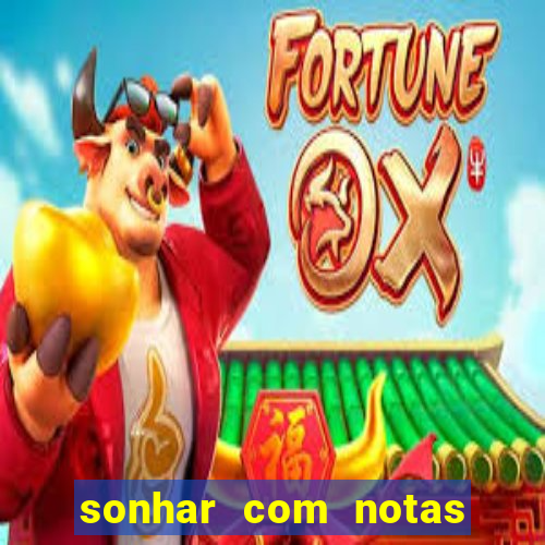 sonhar com notas de 20 reais