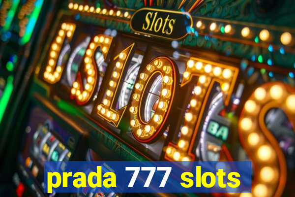 prada 777 slots