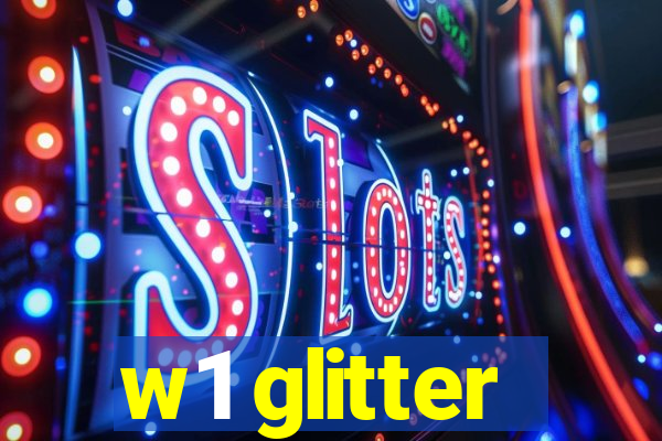 w1 glitter