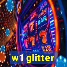 w1 glitter