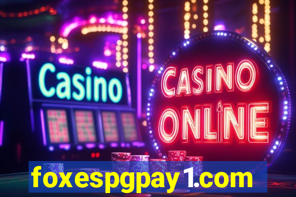 foxespgpay1.com