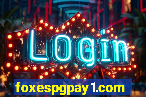 foxespgpay1.com