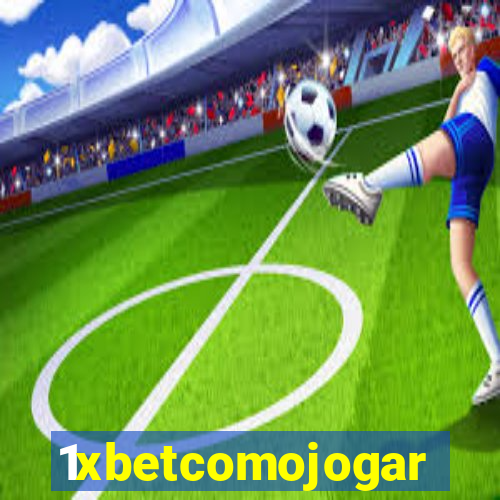 1xbetcomojogar