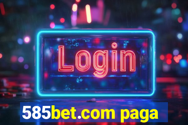 585bet.com paga