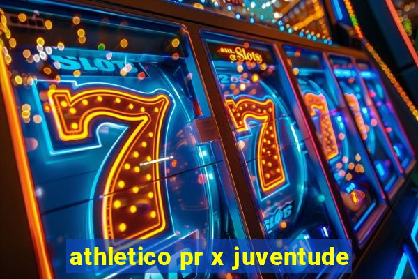 athletico pr x juventude