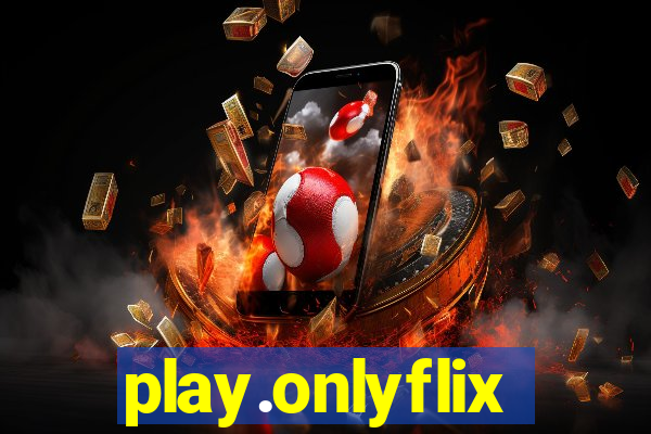 play.onlyflix