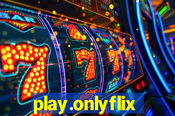 play.onlyflix