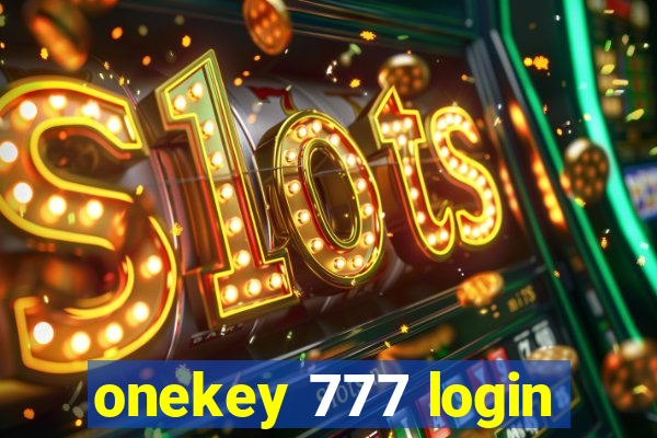 onekey 777 login