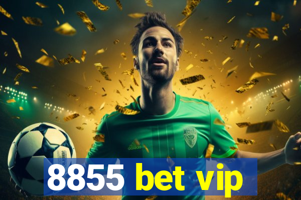 8855 bet vip