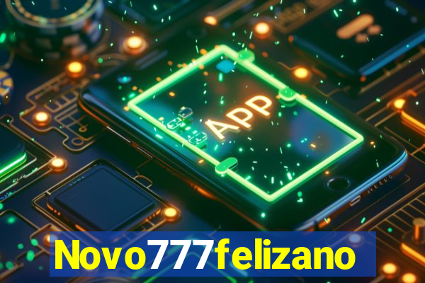 Novo777felizano