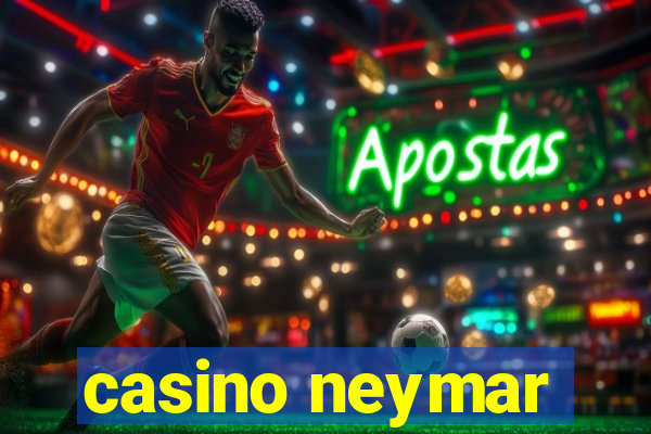 casino neymar