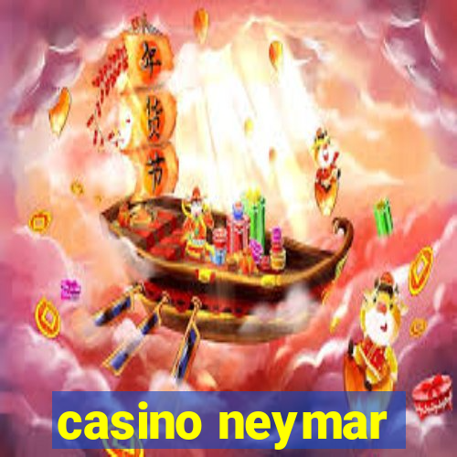 casino neymar