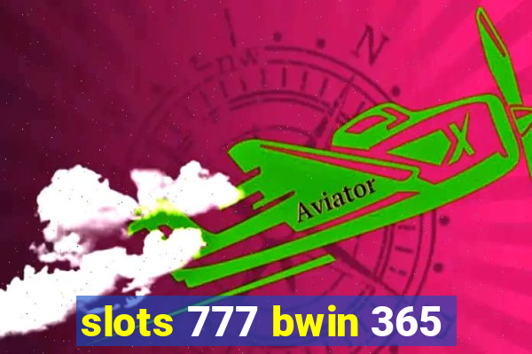 slots 777 bwin 365