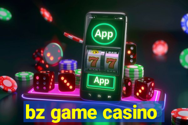 bz game casino