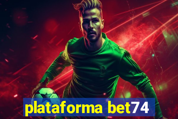 plataforma bet74