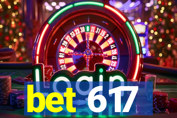 bet 617