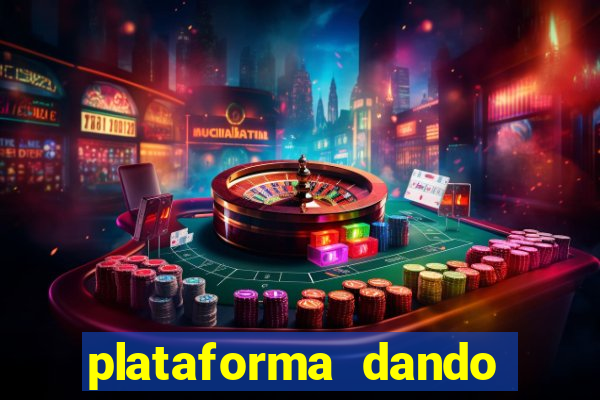 plataforma dando dinheiro no cadastro