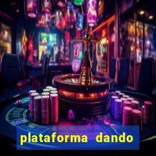 plataforma dando dinheiro no cadastro