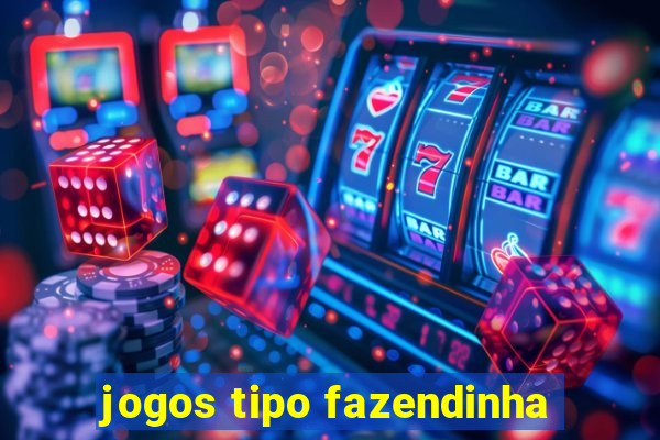 jogos tipo fazendinha