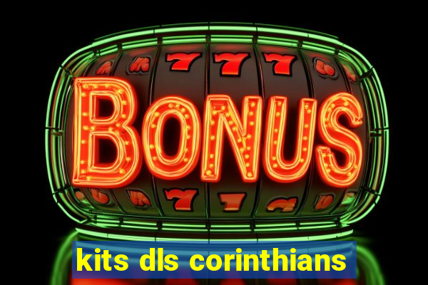 kits dls corinthians