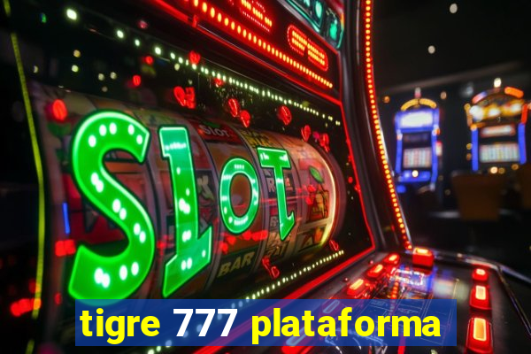 tigre 777 plataforma