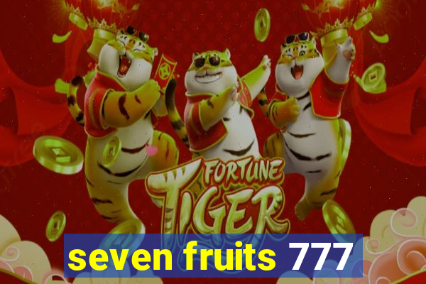 seven fruits 777