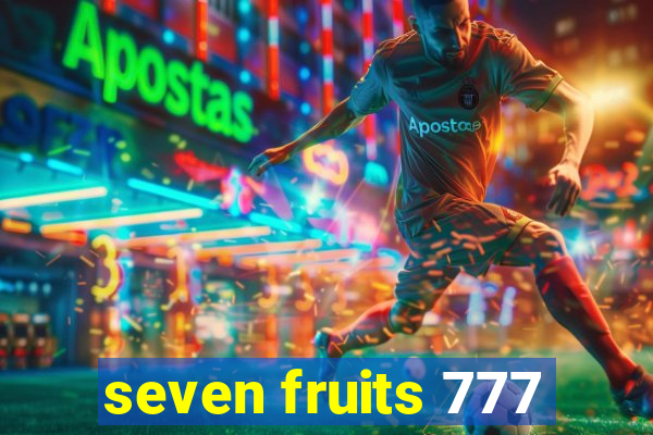 seven fruits 777