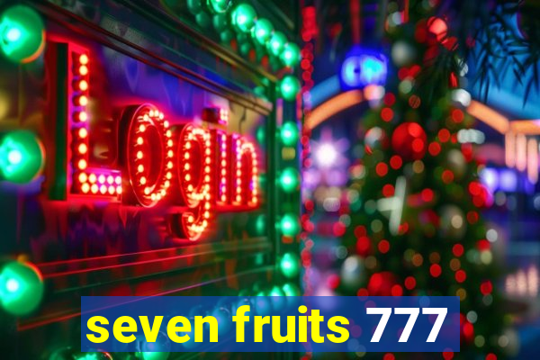 seven fruits 777