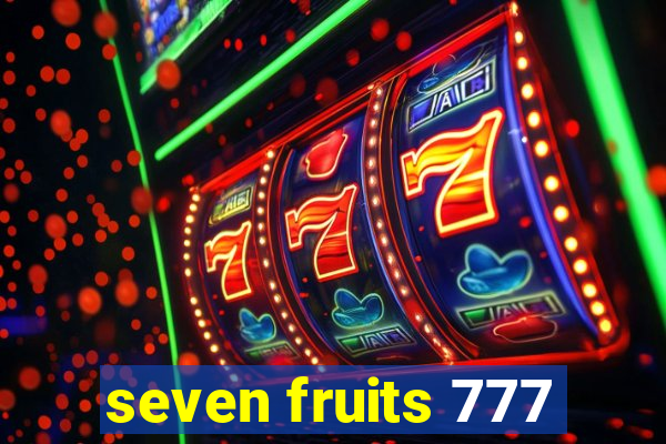 seven fruits 777