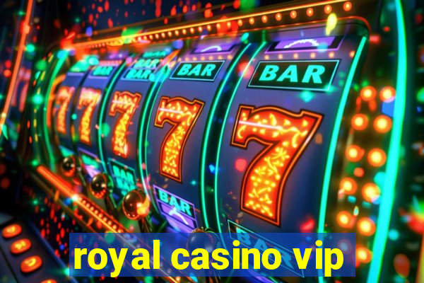 royal casino vip