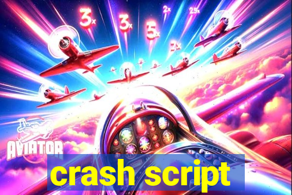 crash script