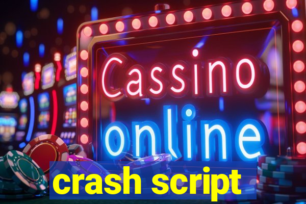 crash script