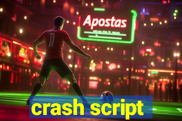 crash script