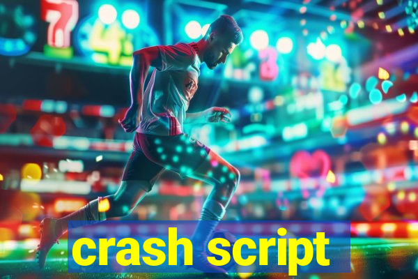 crash script