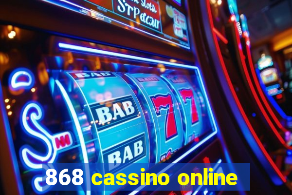 868 cassino online