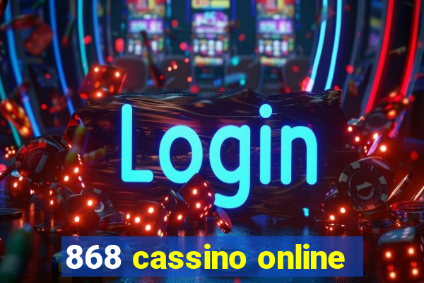 868 cassino online