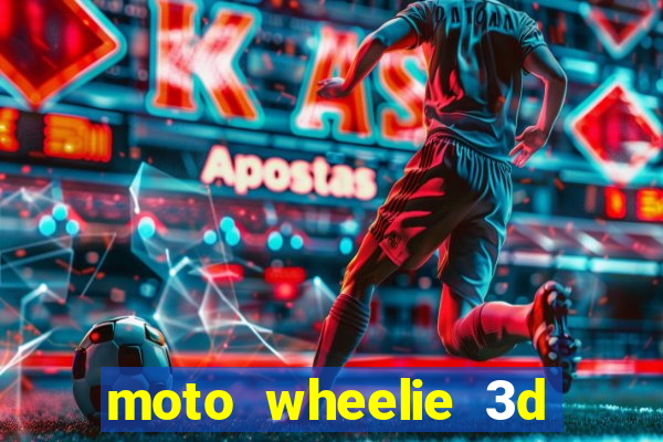 moto wheelie 3d dinheiro infinito 2024