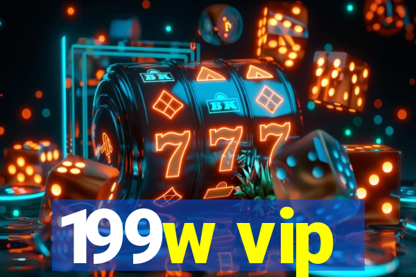 199w vip