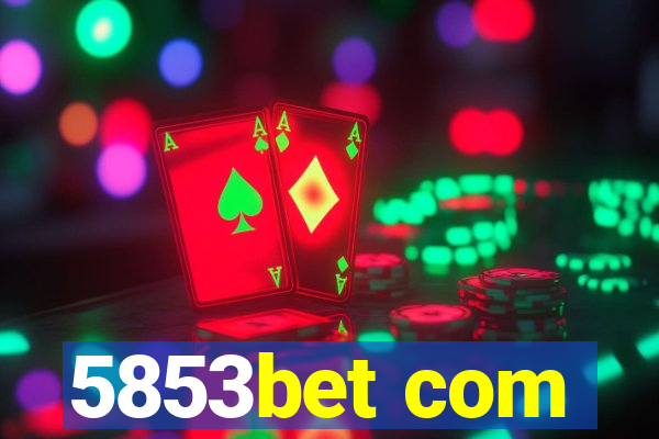 5853bet com