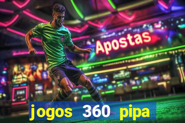 jogos 360 pipa combate 3d