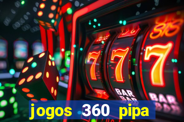 jogos 360 pipa combate 3d