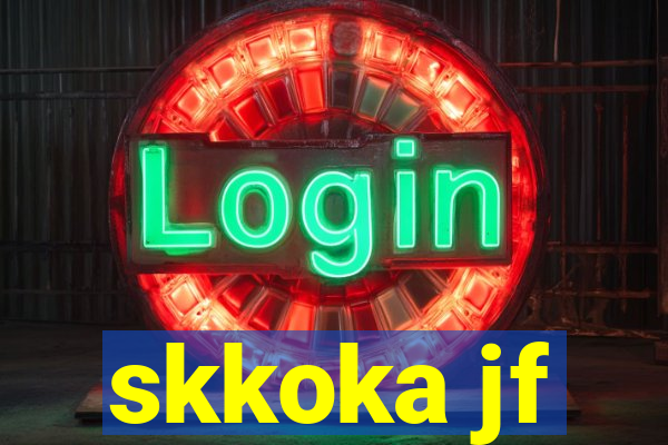 skkoka jf